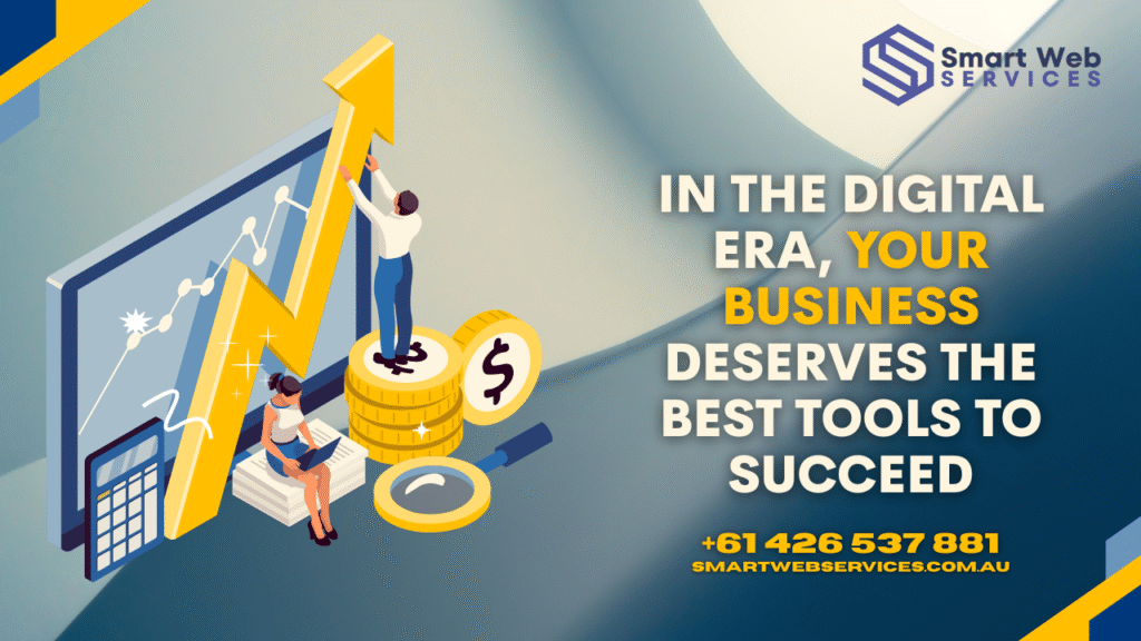In the digital era, your business deserves the best tools to succeed
