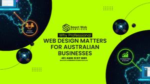 Why Professional Web Design Matters for Australian Businesses